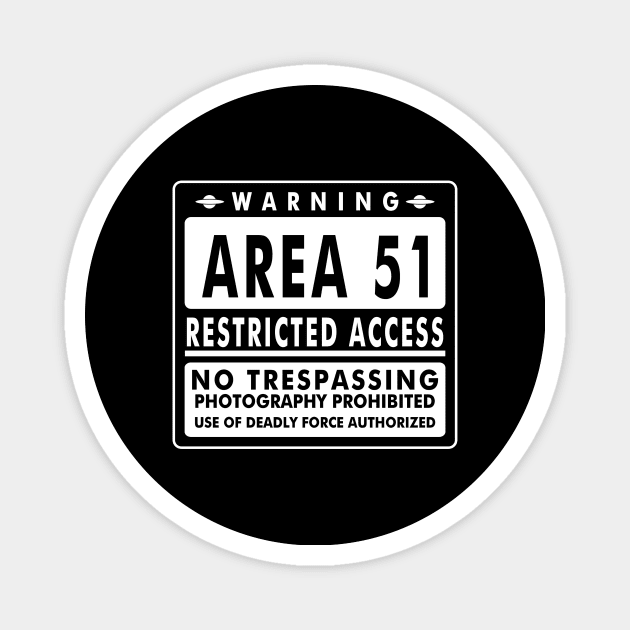 warning area 51 restricted acces no trespassing photography Magnet by Bersama Star